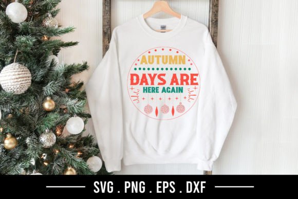 Autumn Days Are Here Again: Perfect for T-Shirt Designs and Graphics