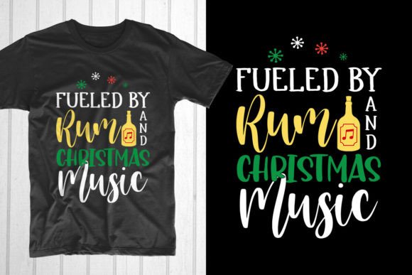 Fueled by Rum and Christmas Music: Perfect for T-Shirt Designs