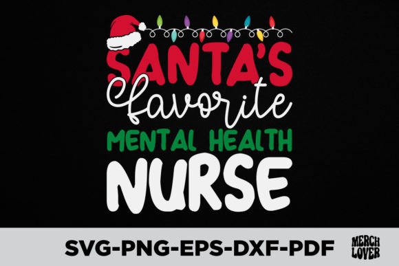 Santa's Favorite Mental Health Nurse SVG for T-Shirt Designs