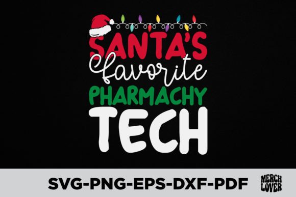 Santas Favorite Pharmacy Tech T-Shirt: A Graphics Gem