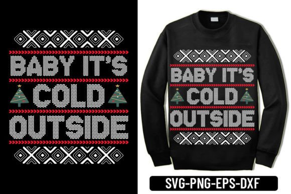 Ugly Sweater - Baby It’s Cold Outside: A T-Shirt Design Gem