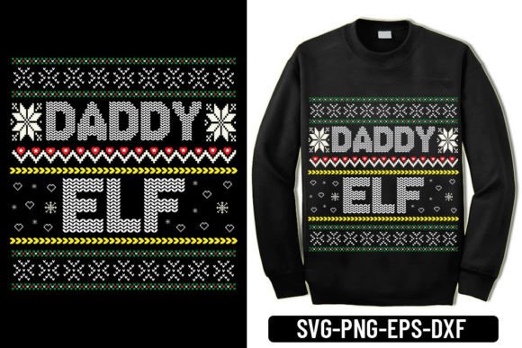 Ugly Sweater - Daddy Elf: A Fun Graphic for T-Shirt Designs