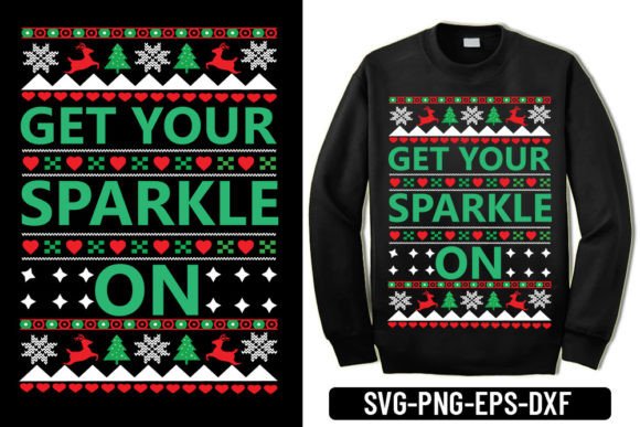 Ugly Sweater - Get Your Sparkle on for T-Shirt Designs