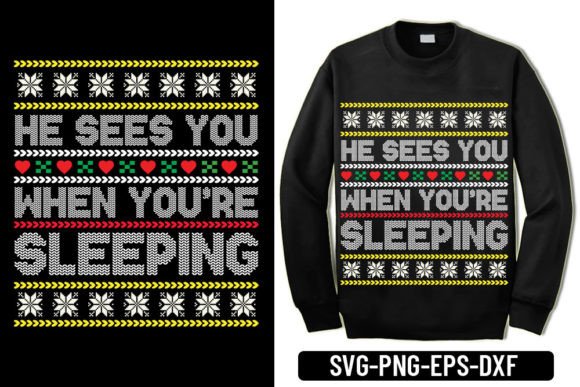Ugly Sweater - He Sees You When You're S: T-Shirt Graphics