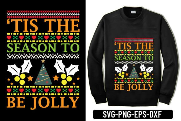 Ugly Sweater - ‘Tis the Season to Be Jolly T-Shirt Designs